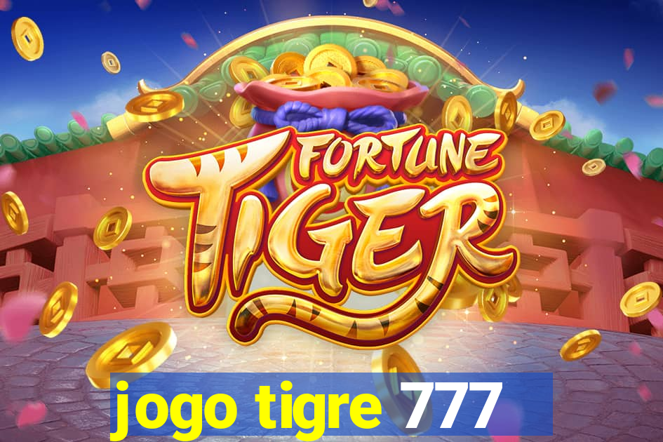 jogo tigre 777 - Cemstoretec